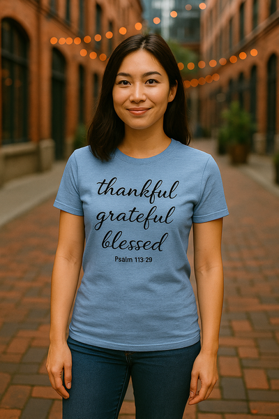 Women's T-Shirt Thankful Grateful Blessed Psalm 118:29