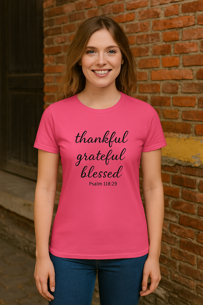 Women's T-Shirt Thankful Grateful Blessed Psalm 118:29