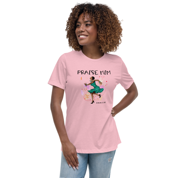 Women's T-Shirt Praise Him Daniel 2:20