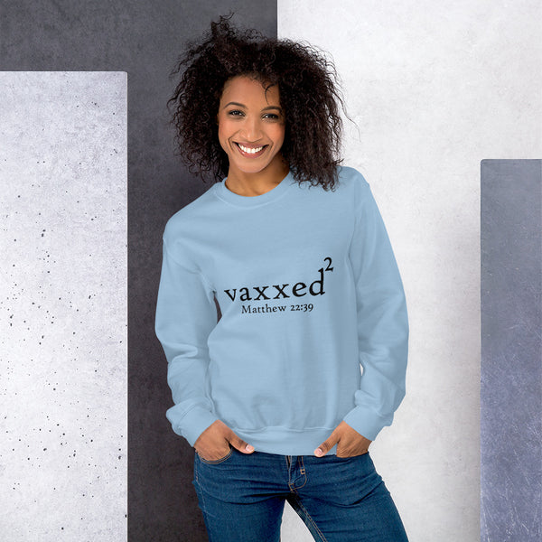 Women's Sweatshirt Vaxxed2 Matthew 22:37-40