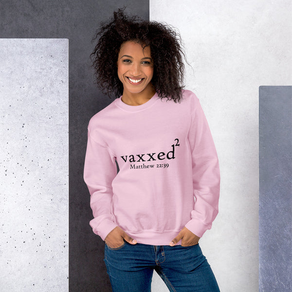 Women's Sweatshirt Vaxxed2 Matthew 22:37-40