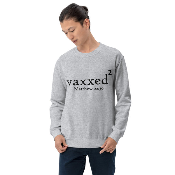 Men's Sweatshirt Vaxxed2 Matthew 22:39