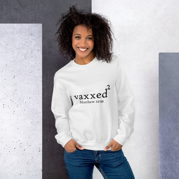 Women's Sweatshirt Vaxxed2 Matthew 22:37-40