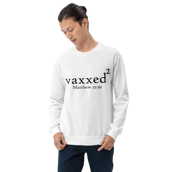 Men's Sweatshirt Vaxxed2 Matthew 22:39